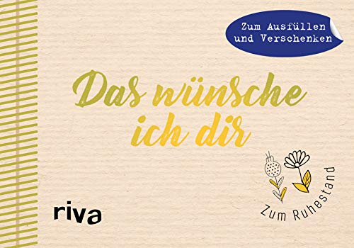 Das wünsche ich dir: Zum Ruhestand Das wünsche ich dir: Zum Ruhestand von RIVA