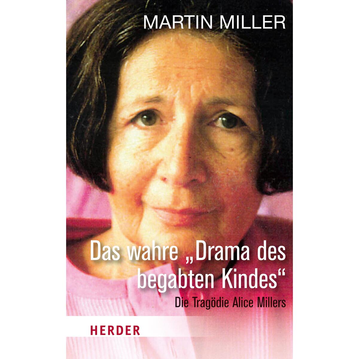 Das wahre "Drama des begabten Kindes" Das wahre "Drama des begabten Kindes" von Herder Verlag GmbH