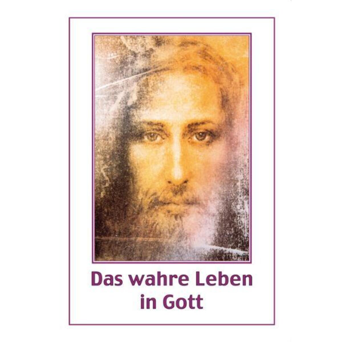 Das wahre Leben in Gott II Das wahre Leben in Gott II von Miriam Verlag