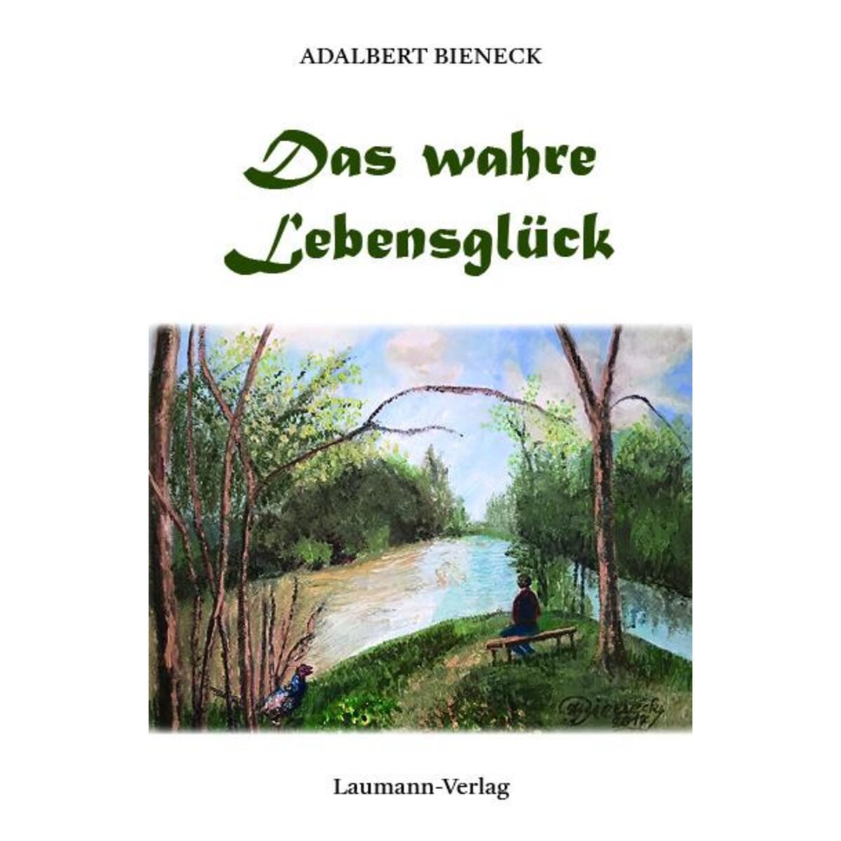 Das wahre Lebensglück von Laumann Druck GmbH + Co.