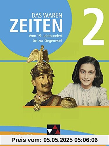 Das waren Zeiten - Neue Ausgabe Rheinland-Pfalz / Das waren Zeiten Rheinland-Pfalz 2: Unterrichtswerk für die Sekundarstufe I / Unterrichtswerk für die Sekundarstufe I