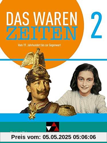 Das waren Zeiten – Rheinland-Pfalz - neu / Das waren Zeiten Rheinland-Pfalz 2 - neu: Für die Jahrgangsstufen 9 und 10