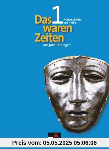 Das waren Zeiten - Thüringen: Buchners Kolleg Ethik, Bd.1: Unterrichtswerk für Geschichte an Gymnasien, Sekundarstufe I / Für die Klassenstufe 5/6