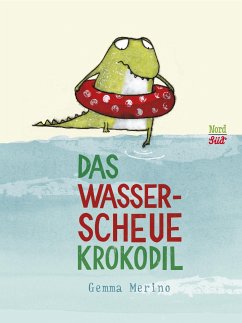 Das wasserscheue Krokodil von NordSüd Verlag