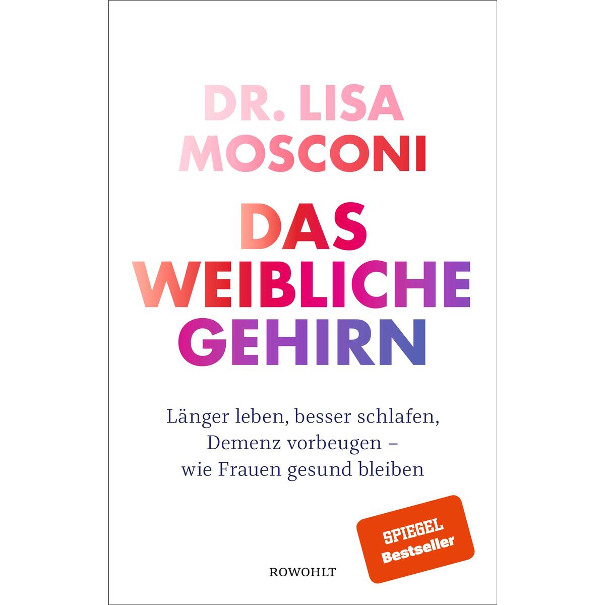 Das weibliche Gehirn Das weibliche Gehirn von Rowohlt Verlag GmbH