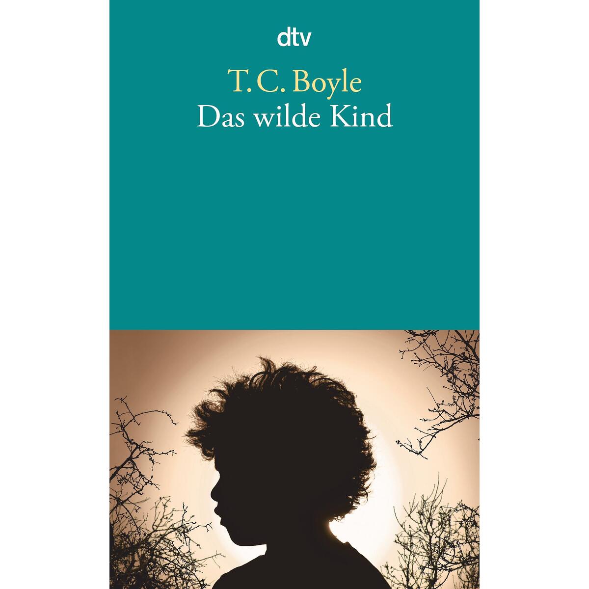 Das wilde Kind von dtv Verlagsgesellschaft