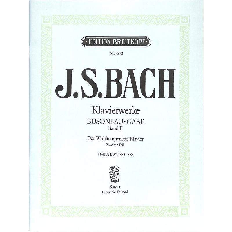 Das wohltemperierte Klavier 2/3 BWV 883-888