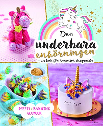 Das wunderbare Einhorn-Kreativbuch: Basteln Backen Beauty