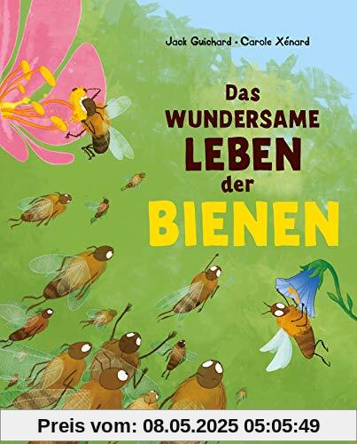 Das wundersame Leben der Bienen