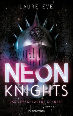 Das zerschlagene Schwert / Neon Knights Bd.1 von Blanvalet