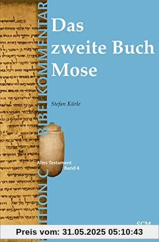 Das zweite Buch Mose (Edition C/AT/Band 4) (EDITION C, 4, Band 4)