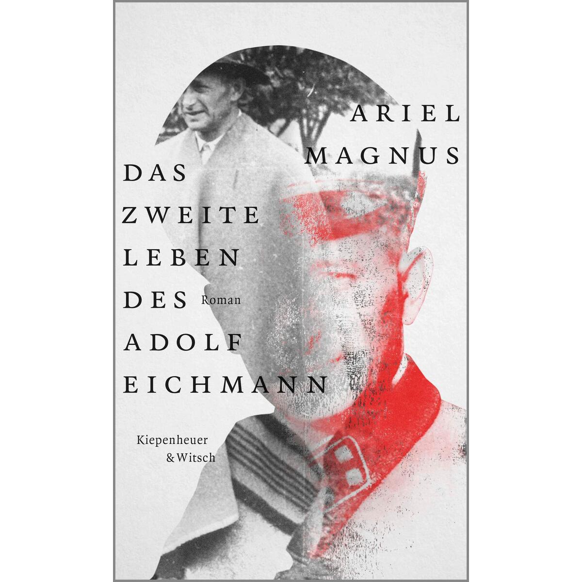 Das zweite Leben des Adolf Eichmann von Kiepenheuer & Witsch GmbH