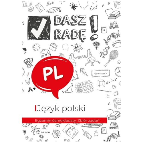 Dasz radę! Język polski Egzamin ósmoklasisty Zbiór zadań von Draco