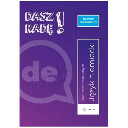Dasz radę! Poziom rozszerzony niemiecki Zbiór zadań maturalnych Formuła od 2023 Dasz radę! Poziom rozszerzony niemiecki Zbiór zadań maturalnych Formuła od 2023 von Draco