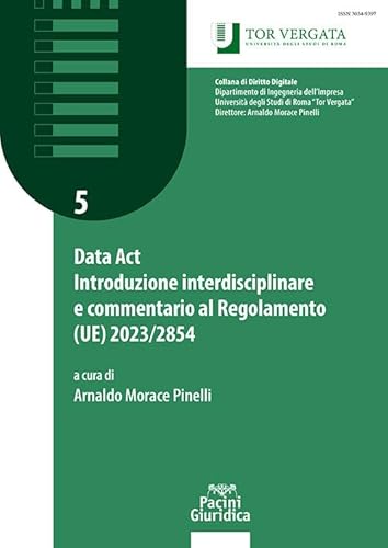 Data Act Introduzione interdisciplinare e commentario al Regolamento (UE) 2023/2854 (Collana di diritto digitale) von Pacini Giuridica