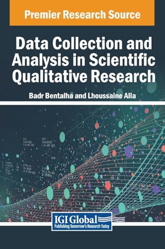 Data Collection and Analysis in Scientific Qualitative Research von IGI Global