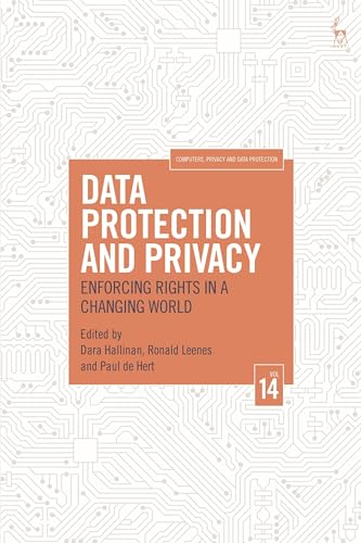 Data Protection and Privacy, Volume 14: Enforcing Rights in a Changing World (Computers, Privacy and Data Protection) von Hart Publishing
