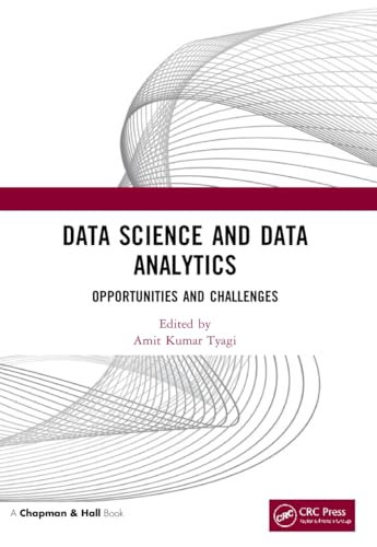 Data Science and Data Analytics: Opportunities and Challenges Data Science and Data Analytics: Opportunities and Challenges von Chapman & Hall/CRC