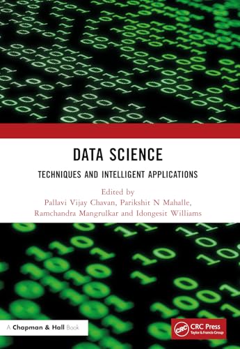 Data Science: Techniques and Intelligent Applications von Chapman and Hall/CRC
