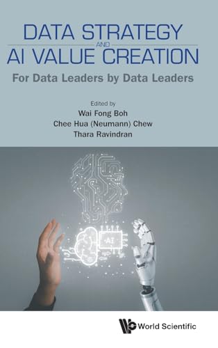 Data Strategy and AI Value Creation: For Data Leaders by Data Leaders von World Scientific Publishing Co Pte Ltd