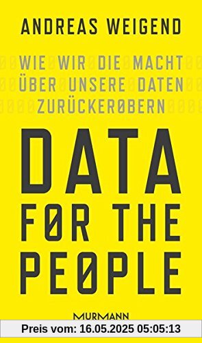 Data for the People.Wie wir die Macht über unsere Daten zurückerobern
