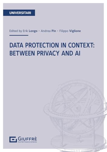 Data protection in context: between privacy and AI von Giuffrè