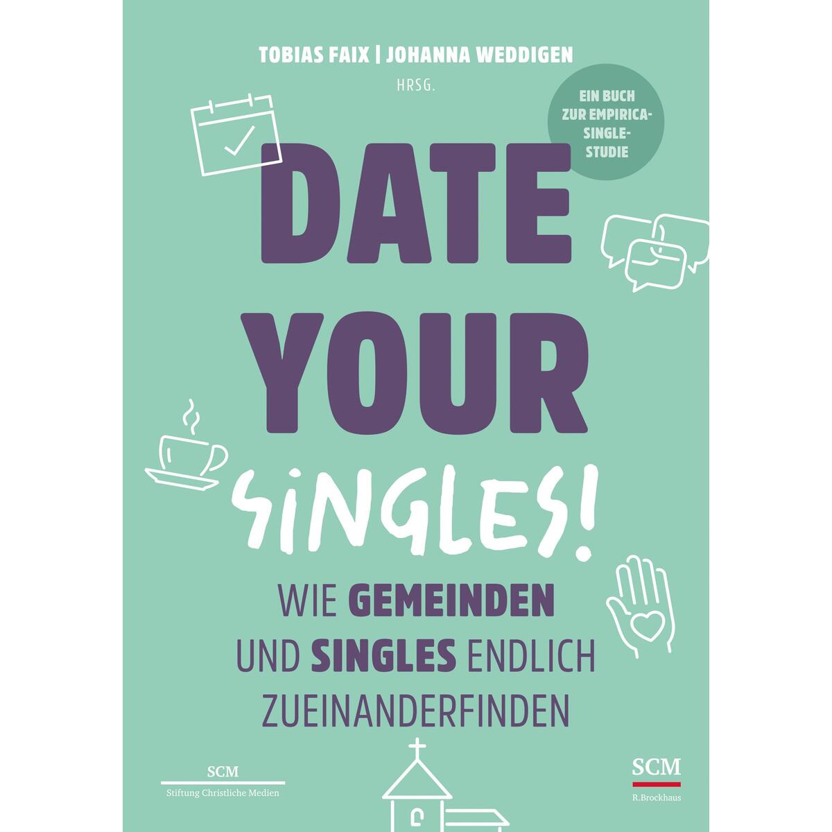 Date Your Singles! von SCM Brockhaus, R.