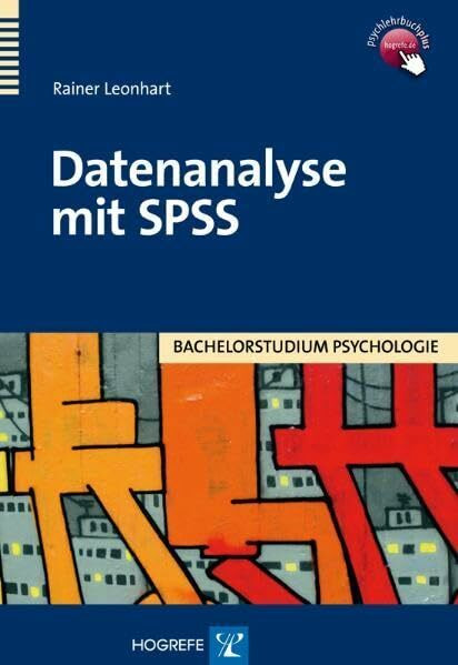 Datenanalyse mit SPSS (Bachelorstudium Psychologie)