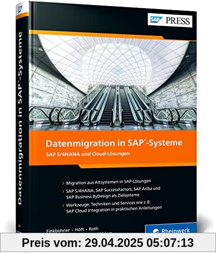 Datenmigration in SAP-Systeme: Umfassender Leitfaden für die Datenübernahme in SAP S/4HANA und Cloud-Lösungen ohne Programmieraufwand (SAP PRESS)
