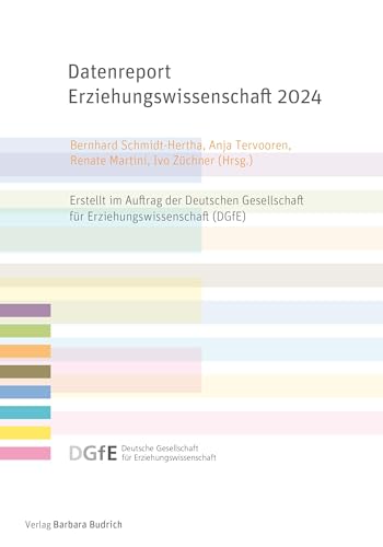 Datenreport Erziehungswissenschaft 2024: Erstellt im Auftrag der Deutschen Gesellschaft für Erziehungswissenschaft (DGfE) (Schriften der Deutschen Gesellschaft für Erziehungswissenschaft (DGfE))