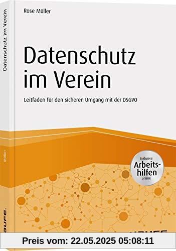 Datenschutz im Verein: Leitfaden für den sicheren Umgang mit der DSGVO (Haufe Fachbuch)