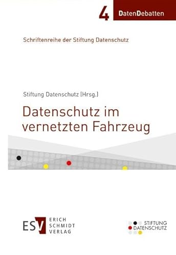 Datenschutz im vernetzten Fahrzeug (DatenDebatten, Band 4)