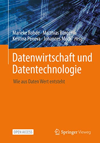 Datenwirtschaft und Datentechnologie: Wie aus Daten Wert entsteht von Springer Vieweg