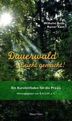 Dauerwald - Leicht gemacht von Natur+Text Verlag