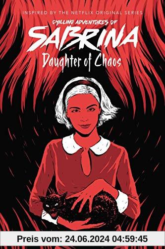 Daughter of Chaos (Chilling Adventures of Sabrina Novel #2)