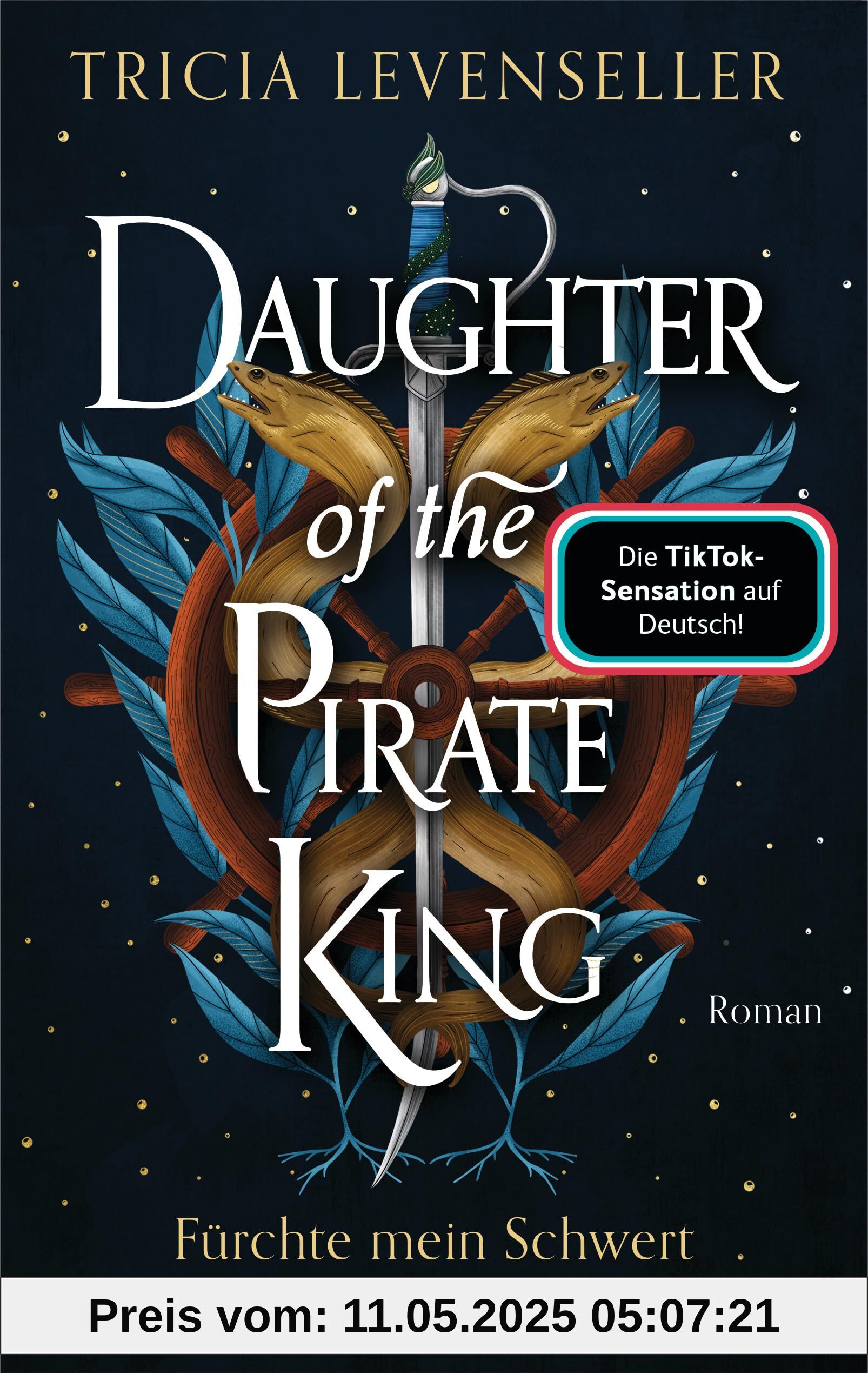 Daughter of the Pirate King - Fürchte mein Schwert: Roman - Süchtig machende Romantasy auf hoher See von der US-Bestsellerautorin und TikTok-Sensation (Pirate-Queen-Saga, Band 1)