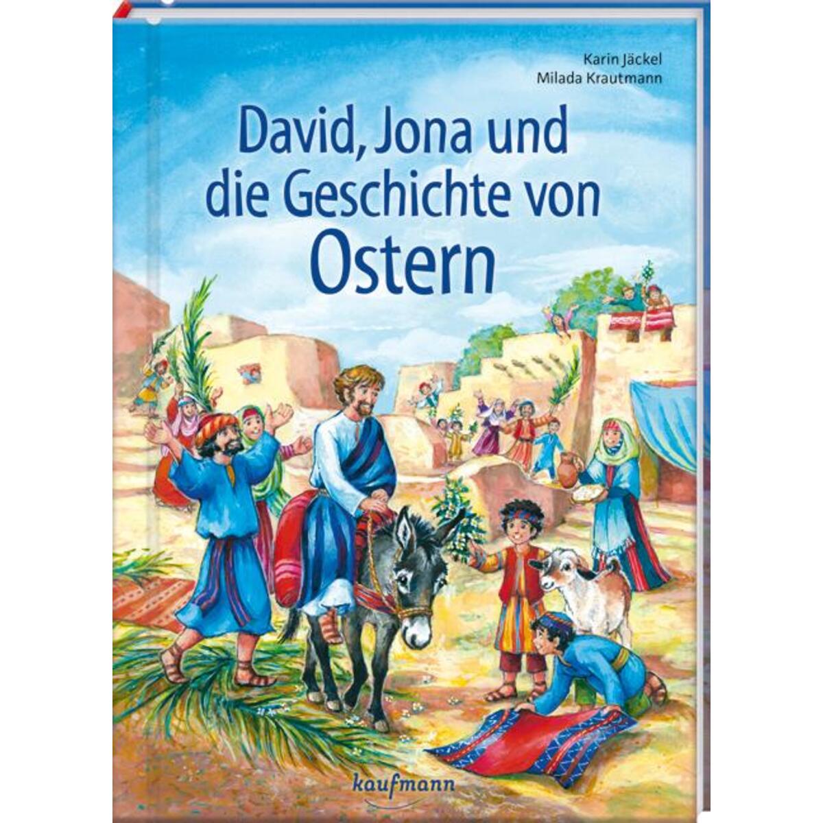David, Jona und die Geschichte von Ostern von Kaufmann Ernst Vlg GmbH