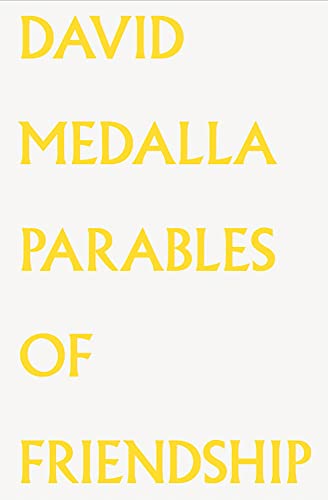 David Medalla. Parables of Friendship.: Ausst. Kat. Kunstverein Bonn, Museion Bozen, 2022