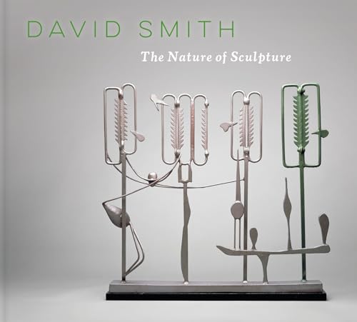 David Smith: The Nature of Sculpture David Smith: The Nature of Sculpture von Hirmer
