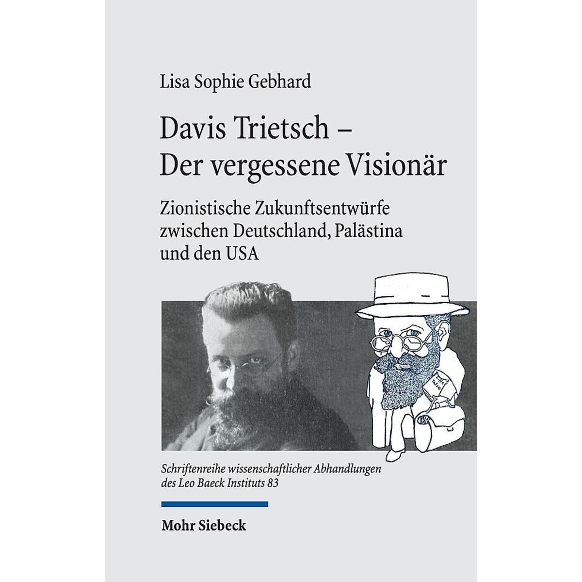 Davis Trietsch - Der vergessene Visionär Davis Trietsch - Der vergessene Visionär von Mohr Siebeck GmbH & Co. K