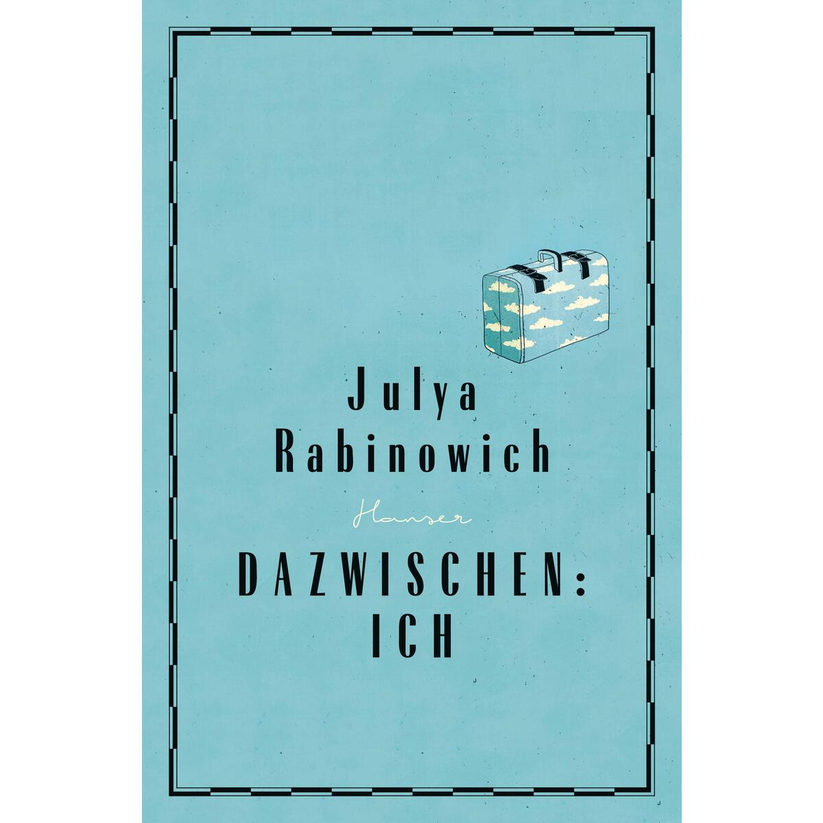 Dazwischen: Ich Dazwischen: Ich von Carl Hanser Verlag