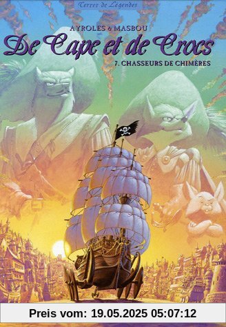 De Cape et de Crocs, Tome 7 : Chasseurs de chimÃÂ¨res