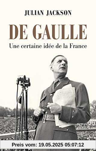 De Gaulle : Une certaine idée de la France