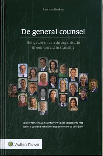 De general counsel: Het geweten van de organisatie in een wereld in transitie De general counsel: Het geweten van de organisatie in een wereld in transitie von Uitgeverij Kluwer BV