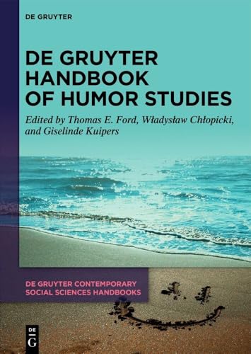 De Gruyter Handbook of Humor Studies (De Gruyter Contemporary Social Sciences Handbooks, 2, Band 2) von de Gruyter