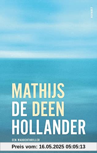 De Hollander: een Waddenthriller