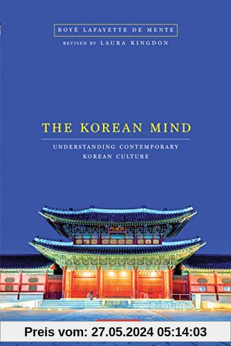 De Mente, B: Korean Mind: Understanding Contemporary Korean Culture