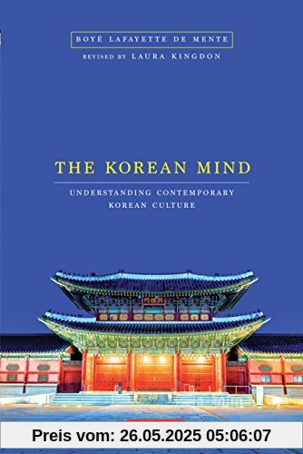 De Mente, B: Korean Mind: Understanding Contemporary Korean Culture