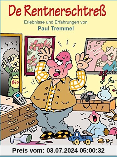 De Rentnerschtreß: Erlebnisse und Erfahrungen von Paul Tremmel