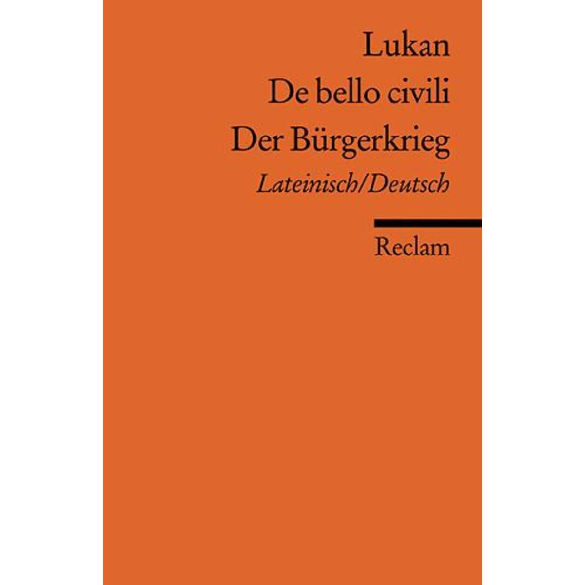 De bello civili /Der Bürgerkrieg De bello civili /Der Bürgerkrieg von Reclam Philipp Jun.